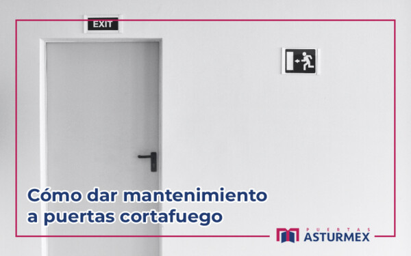 Cómo dar mantenimiento a puertas cortafuego