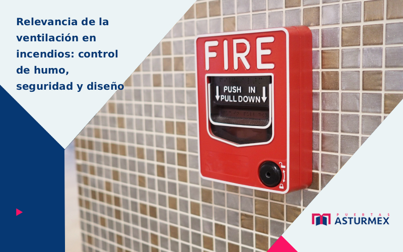 Conoce sobre la ventilación en incendios